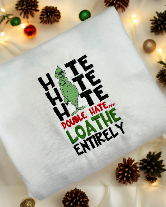 Hate Hate Grinchy Christmas sweatshirt