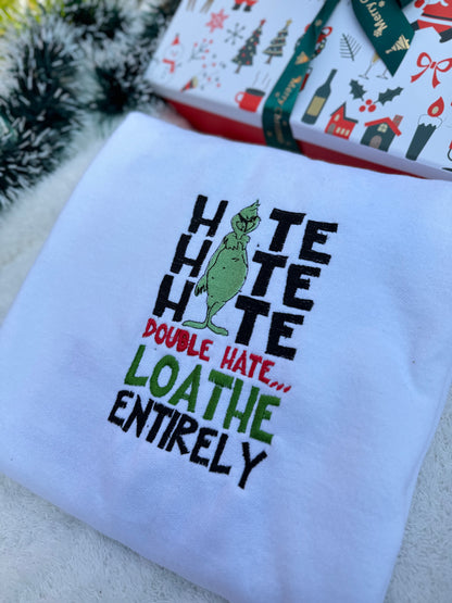 Hate Hate Grinchy Christmas sweatshirt