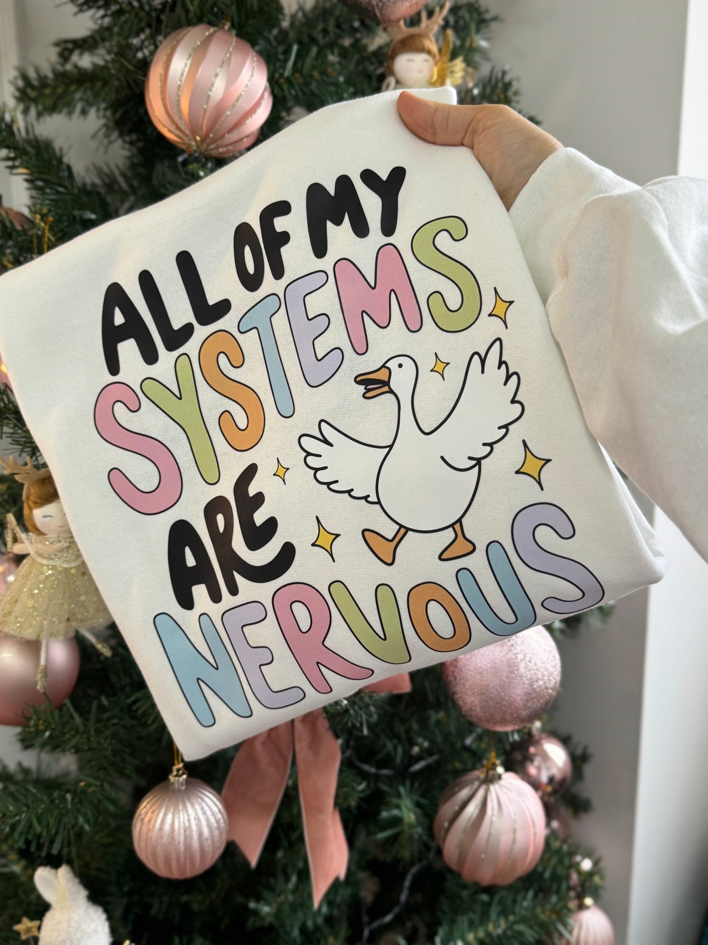 All my systems are nervous sweatshirt