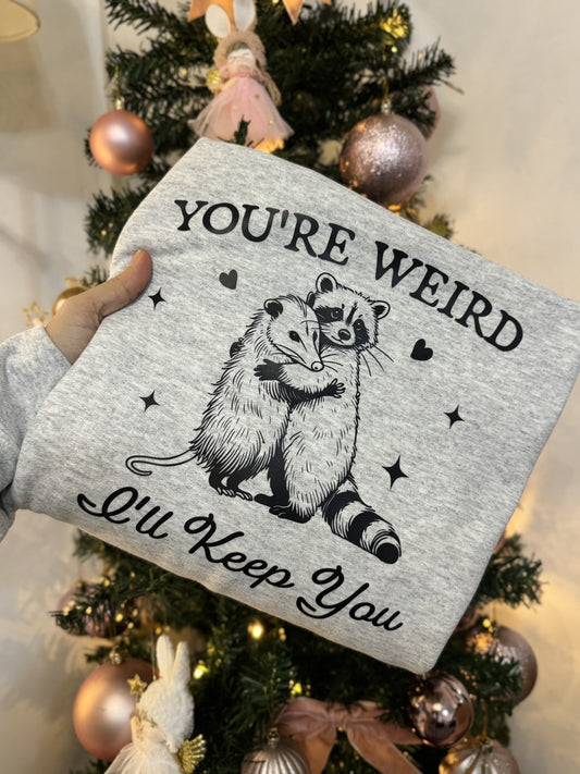 You’re wired I’ll keep you Printed Sweatshirt