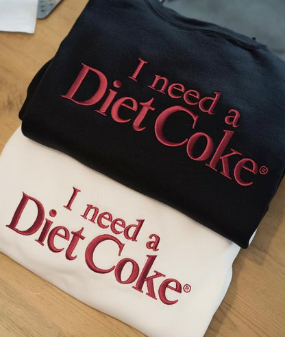 I need a Diet Coke embroidered sweatshirt