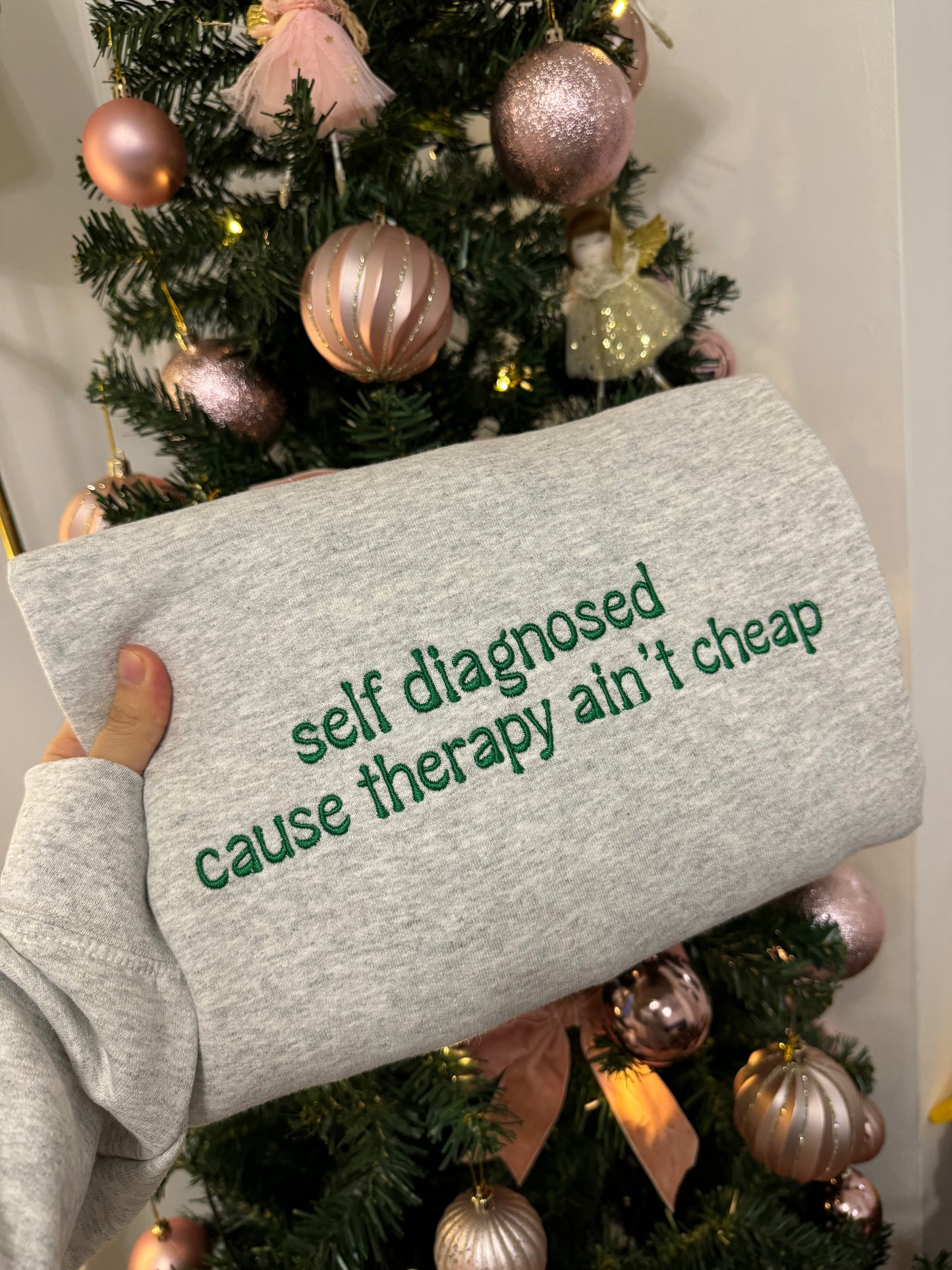 Self diagnosed Cause therapy ain’t cheap embroidered Sweatshirt