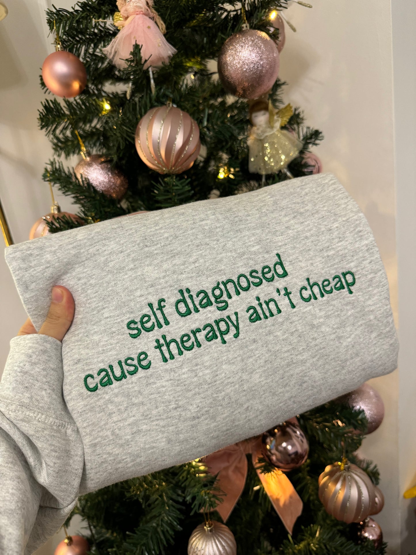 Self diagnosed Cause therapy ain’t cheap embroidered Sweatshirt