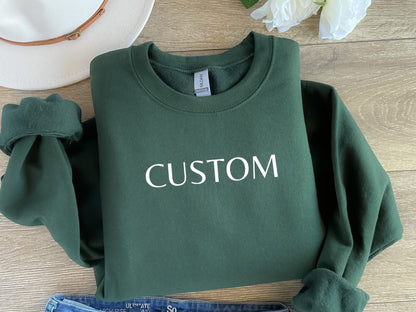 CUSTOM EMBROIDERED  SWEATSHIRT AND HOODIE