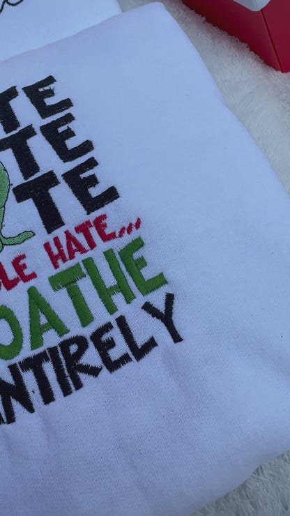 Hate Hate Grinchy Christmas sweatshirt